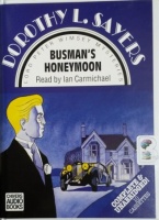 Busman's Honeymoon written by Dorothy L Sayers performed by Ian Carmichael on Cassette (Unabridged)